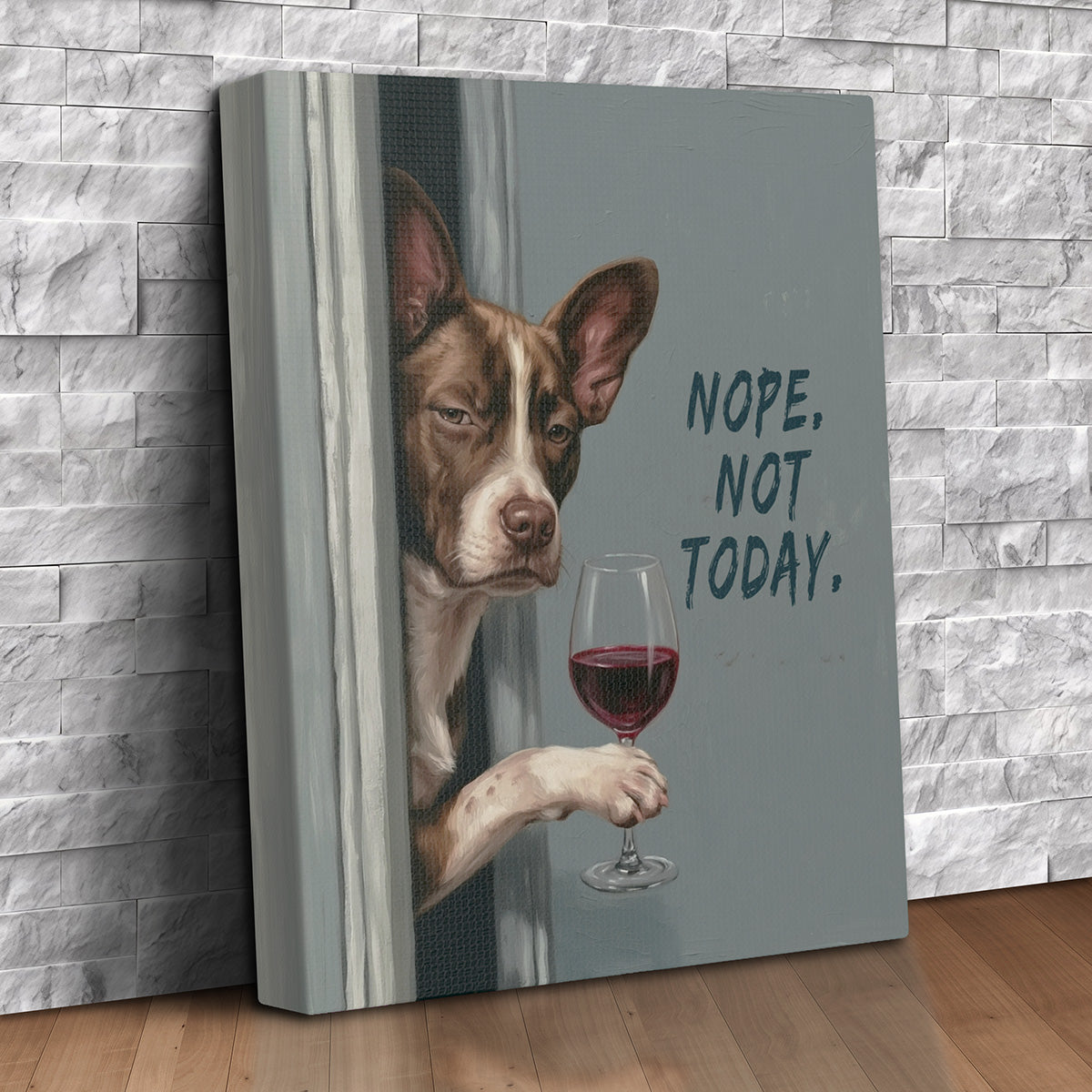 Funny custom pet portrait canvas of a brown and white dog peeking around a door holding a glass of red wine with the words Nope, Not Today
